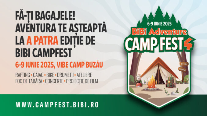 BIBI Adventure Campfest 4 6-9 iunie 2025 BIBI Adventure Campfest 4 6-9 iunie 2025