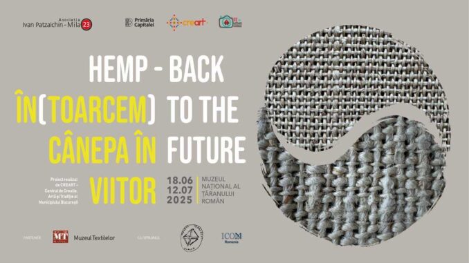 Expoziția Hemp - Back To The Future Expoziția Hemp - Back To The Future